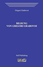 Bildung Von Grigori Grabovoi