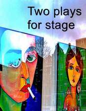 Two Plays for Stage