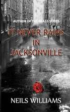 It Never Rains in Jacksonville