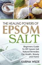 The Healing Powers of Epsom Salt