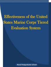 Effectiveness of the United States Marine Corps Tiered Evaluation System