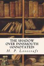 The Shadow Over Innsmouth (Annotated)