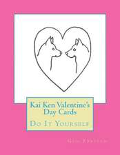 Kai Ken Valentine's Day Cards