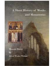 A Short History of Monks and Monasteries