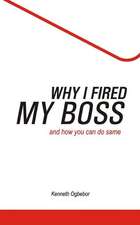 Why I Fired My Boss