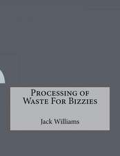 Processing of Waste for Bizzies