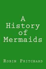 A History of Mermaids