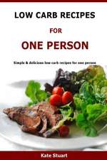 Low Carb Recipes for One Person