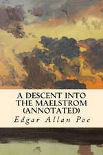 A Descent Into the Maelstrom (Annotated)