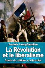 La Revolution Et Le Liberalisme