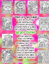 Une Vie de Chat Livre de Coloriage 22 Surrealiste Creative Artistique Dessins Faits a la Main Par L'Artiste Surrealiste Grace Divine