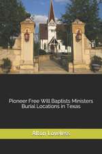 Pioneer Free Will Baptists Ministers Burial Locations in Texas