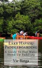 Lake Havasu Paddleboarding