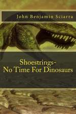 Shoestrings-No Time for Dinosaurs