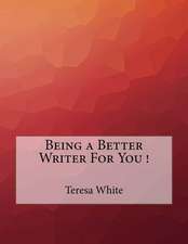 Being a Better Writer for You !