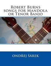 Robert Burns Songs for Mandola or Tenor Banjo