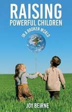 Raising Powerful Children in a Broken World