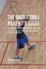 The Racquetball Parent's Guide to Improved Nutrition by Boosting Your Rmr