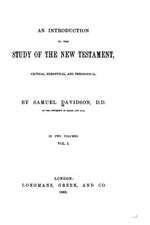 An Introduction to the Study of the New Testament, Critical, Exegetical, and Theological