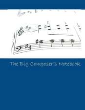 The Big Composer's Notebook