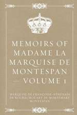 Memoirs of Madame La Marquise de Montespan - Volume 1