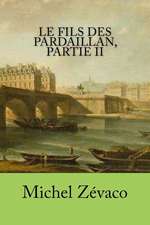 Le Fils Des Pardaillan, Partie II