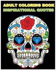 Adult Coloring Book Inspirational Quotes