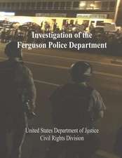 Investigation of the Ferguson Police Department