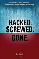 Hacked. Screwed. Gone.