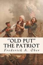 ''Old Put'' the Patriot