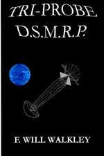 Tri-Probe D.S.M.R.P.