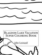 Blagdon Lake Vacation Super Coloring Book