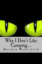 Why I Don't Like Camping....