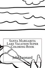 Santa Margarita Lake Vacation Super Coloring Book