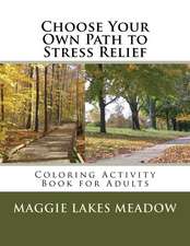 Choose Your Own Path to Stress Relief