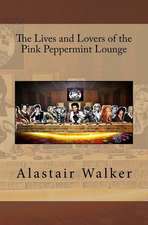 The Lives and Lovers of the Pink Peppermint Lounge