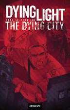 Dying Light: Stories from the Dying City