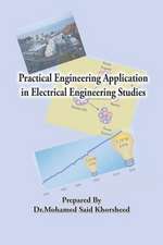 Practical Engineering Application in Electrical Engineering Studies