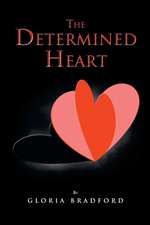 The Determined Heart