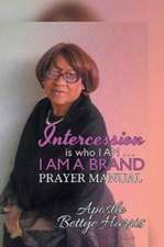 Intercession Is Who I Am . . . I Am a Brand