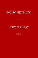 Trebay, G: Do Something