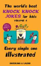 The World's Best Knock Knock Jokes for Kids Volume 4