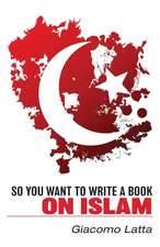 So You Want To Write a Book On Islam