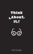 Think About It!
