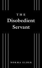 The Disobedient Servant