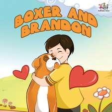 Boxer and Brandon