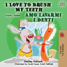 I Love to Brush My Teeth Amo lavarmi i denti