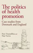 THE POLITICS OF HEALTH PROMOTION