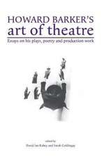 Howard Barker's Art of Theatre