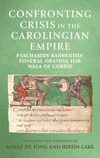 Confronting Crisis in the Carolingian Empire